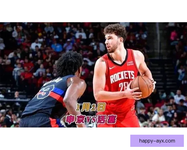 申京低位策应持续进化引领火箭青春风暴球队年轻核心布局渐显冠军雏形